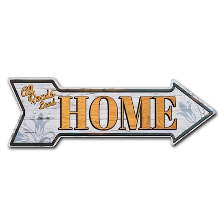All Roads Lead Home Arrow Sign Funny Home Decor 36in Wide